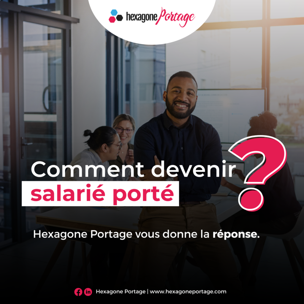 Comment devenir salarié porté