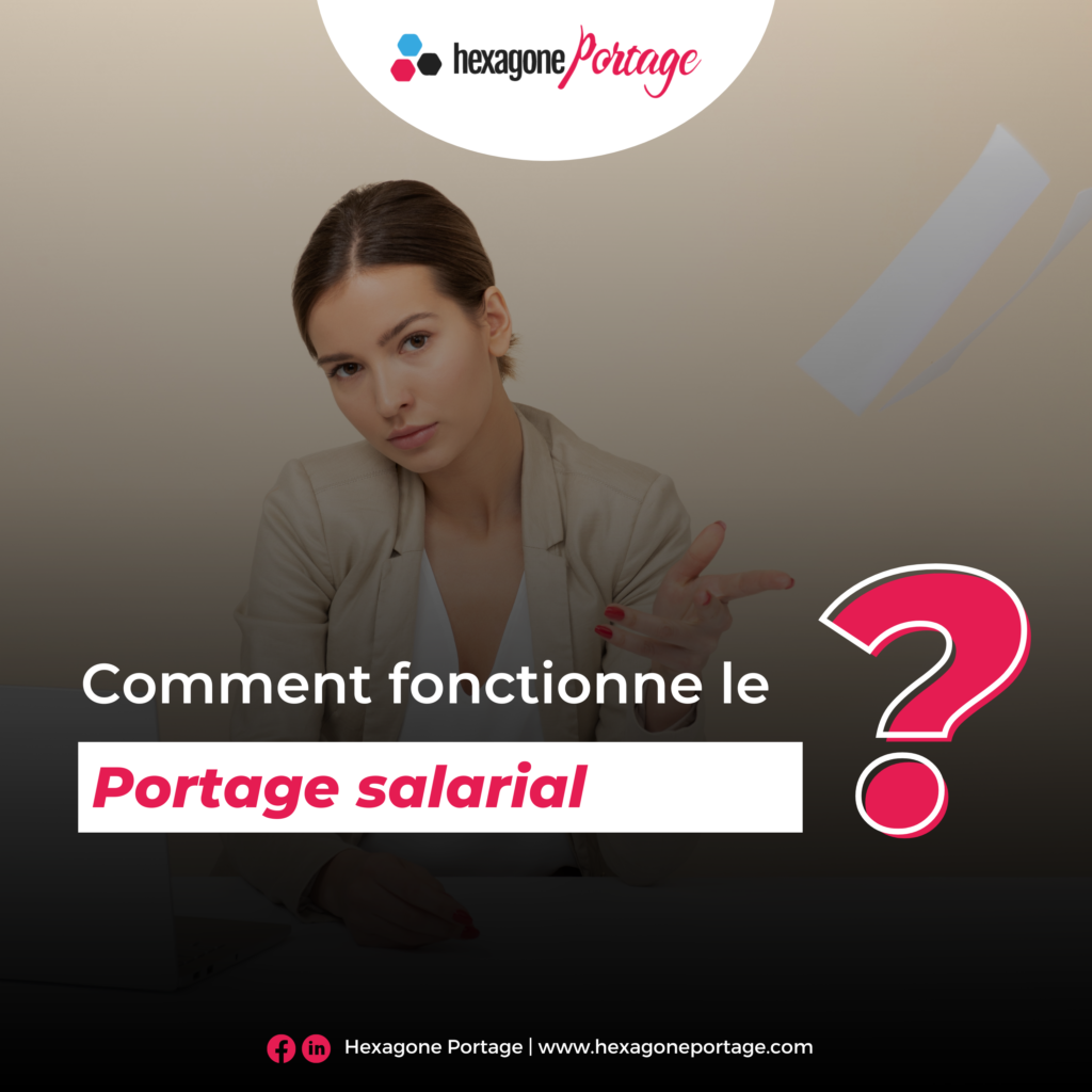 Comment fonctionne le portage salarial