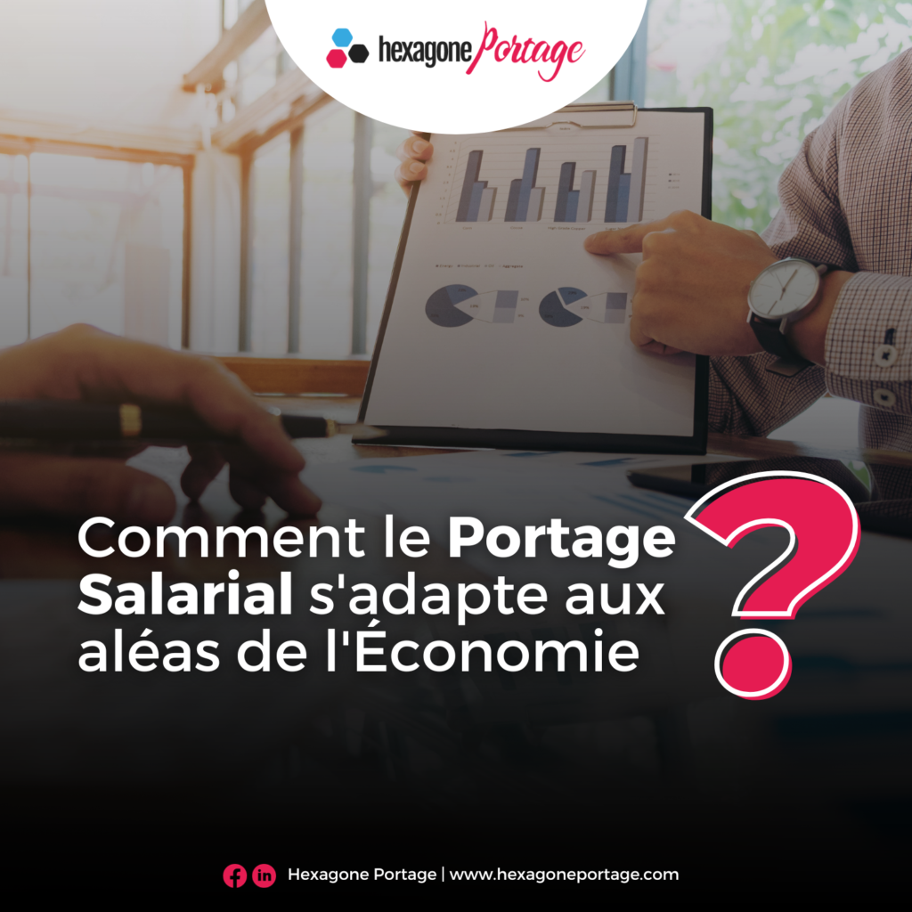 Comment le Portage Salarial s'adapte aux aléas de l'Économie