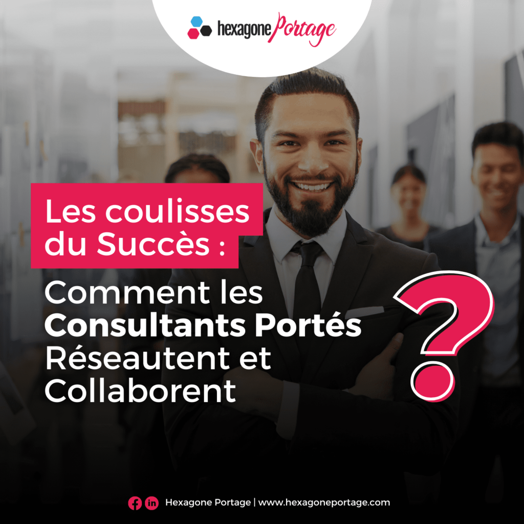 Comment les Consultants Portés Réseautent et Collaborent