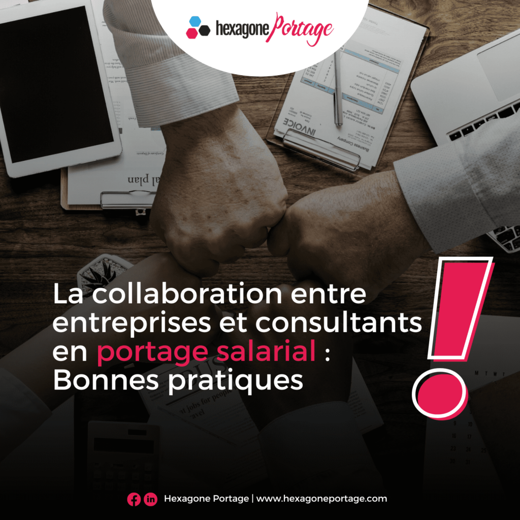 La collaboration entre entreprises et consultants en portage salarial : Bonnes pratiques